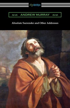 Absolute Surrender and Other Addresses - Murray, Andrew