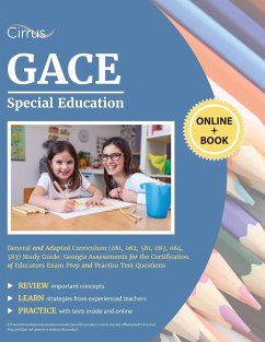 GACE Special Education General and Adapted Curriculum (081, 082, 581, 083, 084, 583) Study Guide - Cirrus Teacher Certification Exam Prep