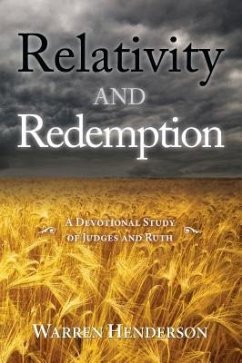 Relativity and Redemption - A Devotional Study of Judges and Ruth (eBook, ePUB) - Warren Henderson