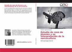 Estudio de caso de jóvenes y su interpretación de la narcocultura
