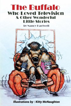 The Buffalo Who Loved Television & Other Wonderful Little Stories - Hartwell, Nancy