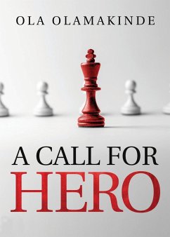 A Call for Hero - Olamakinde, Ola