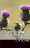 A Highland Hunting Party: A Pride and Prejudice Sensual Intimate (Mr. Darcy's Highland Fling, #1) (eBook, ePUB) A Highland Hunting Party: A Pride and Prejudice Sensual Intimate (Mr. Darcy's Highland Fling, #1) (eBook, ePUB)