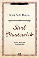 Sivil Itaatsizlik - David Thoreau, Henry