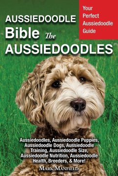 Aussiedoodle Bible And Aussiedoodles - Manfield, Mark