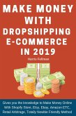 Make Money With Dropshipping E-commerce in 2019 (eBook, ePUB)