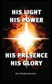 His Light, His Power, His Presence, His Glory