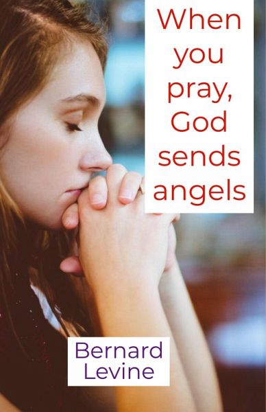 When You Pray, God Sends Angels (eBook, ePUB) When You Pray, God Sends Angels (eBook, ePUB)