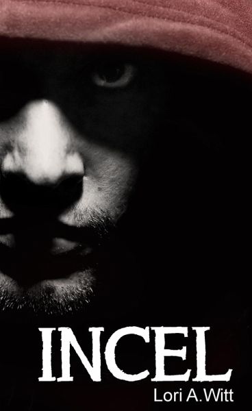 Incel (Walker & Arruda, #1) (eBook, ePUB) Incel (Walker & Arruda, #1) (eBook, ePUB)