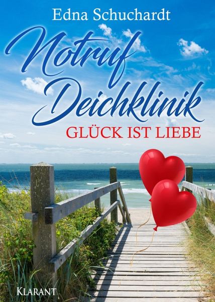 Notruf Deichklinik. Glück ist Liebe (eBook, ePUB) Notruf Deichklinik. Glück ist Liebe (eBook, ePUB)