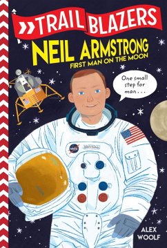 Trailblazers: Neil Armstrong (eBook, ePUB) - Woolf, Alex