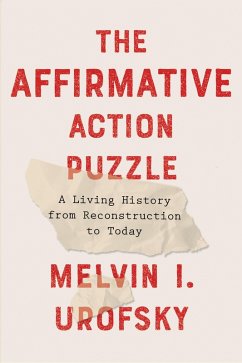 The Affirmative Action Puzzle (eBook, ePUB) - Urofsky, Melvin I.
