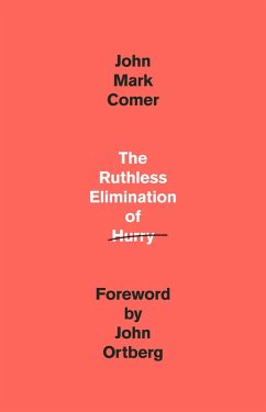 The Ruthless Elimination of Hurry (eBook, ePUB) - Comer, John Mark