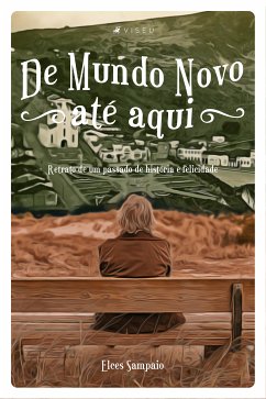 De mundo novo até aqui (eBook, ePUB) - Sampaio, Elces