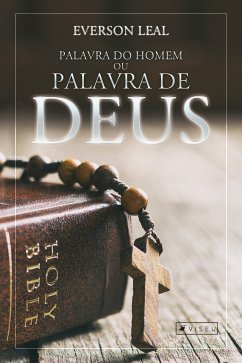 Palavra do homem ou palavra de Deus? (eBook, ePUB) - Leal, Everson