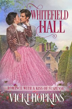 Cover Whitefield Hall (Romance With a Kiss of Suspense) (eBook, ePUB)