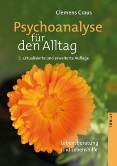 Psychoanalyse für den Alltag - Craus, Clemens