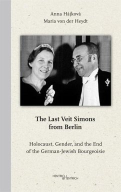 The Last Veit Simons from Berlin - Heydt, Maria von der;Hájková, Anna