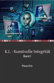 K.I. - Kunstvolle Integrität