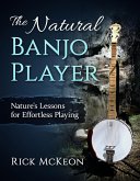The Natural Banjo Player (eBook, ePUB) The Natural Banjo Player (eBook, ePUB)