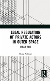 Legal Regulation of Private Actors in Outer Space