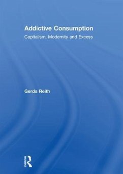 Addictive Consumption - Reith, Gerda