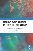 Transatlantic Relations in Times of Uncertainty