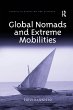 Global Nomads and Extreme Mobilities - Bild 1