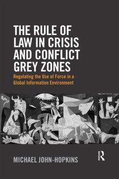 The Rule of Law in Crisis and Conflict Grey Zones - John-Hopkins, Michael