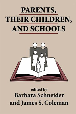 Parents, Their Children, And Schools - Schneider, Barbara; Coleman, James