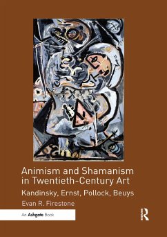 Animism and Shamanism in Twentieth-Century Art - Firestone, Evan R