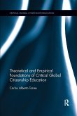 Theoretical and Empirical Foundations of Critical Global Citizenship Education Theoretical and Empirical Foundations of Critical Global Citizenship Education