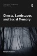 Ghosts, Landscapes and Social Memory - Bild 1