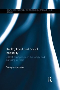 Health, Food and Social Inequality - Mahoney, Carolyn