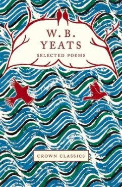 WB Yeats: Selected Poems - Yeats, William Butler