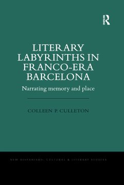 Literary Labyrinths in Franco-Era Barcelona - Culleton, Colleen P.