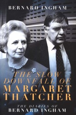 The The Slow Downfall of Margaret Thatcher - Ingham, Bernard