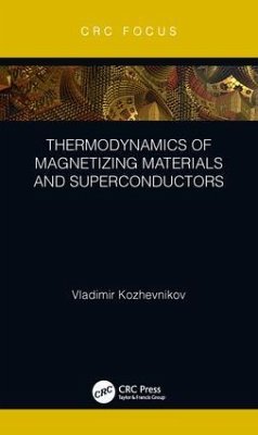 Thermodynamics of Magnetizing Materials and Superconductors - Kozhevnikov, Vladimir