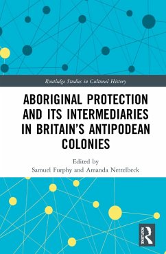 Aboriginal Protection and Its Intermediaries in Britain's Antipodean Colonies