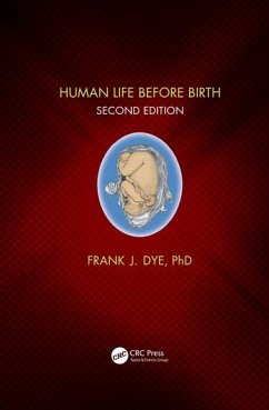 Human Life Before Birth, Second Edition - Dye, Frank