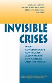 Invisible Crises Invisible Crises