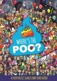 Where's the Poo? a Pooptastic Search and Find Book - Hunter, Alex