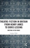 Theatre-Fiction in Britain from Henry James to Doris Lessing Theatre-Fiction in Britain from Henry James to Doris Lessing