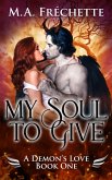 My Soul to Give (A Demon's Love, #1) (eBook, ePUB)