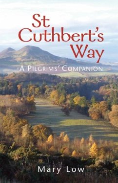 St Cuthbert's Way - 2019 edition - Low, Mary