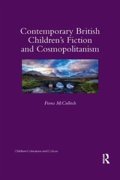 Contemporary British Children's Fiction and Cosmopolitanism - McCulloch, Fiona