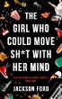 The Girl Who Could Move Sh*t With Her... - Bild 1