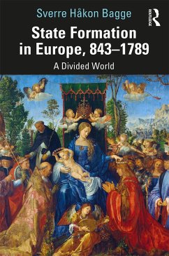 State Formation in Europe, 843-1789 - Bagge, Sverre