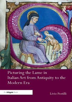 Picturing the Lame in Italian Art from Antiquity to the Modern Era - Pestilli, Livio