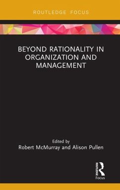 Beyond Rationality in Organization and Management